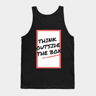 THINK OUTSIDE THE BOX Tank Top